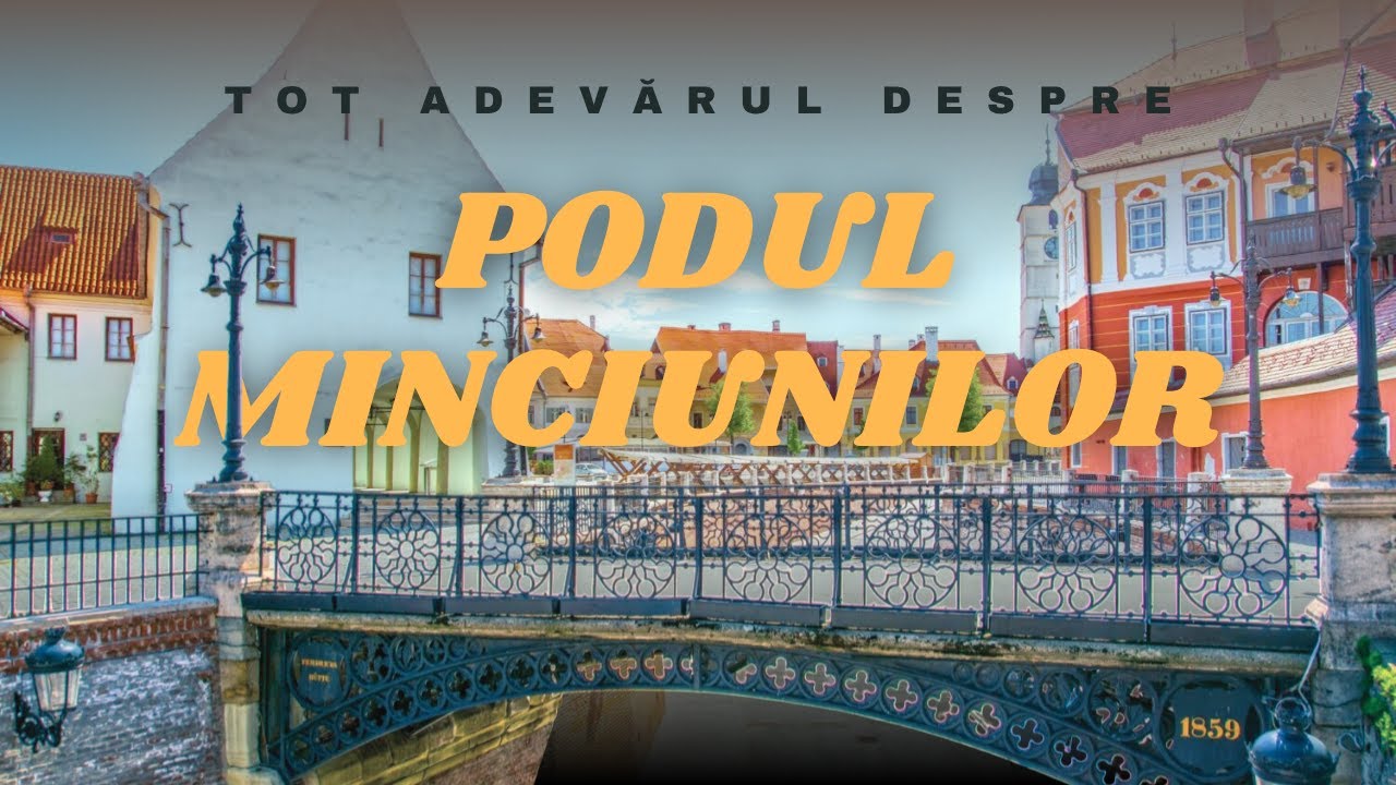 Tot adevărul despre Podul minciunilor din Sibiu
