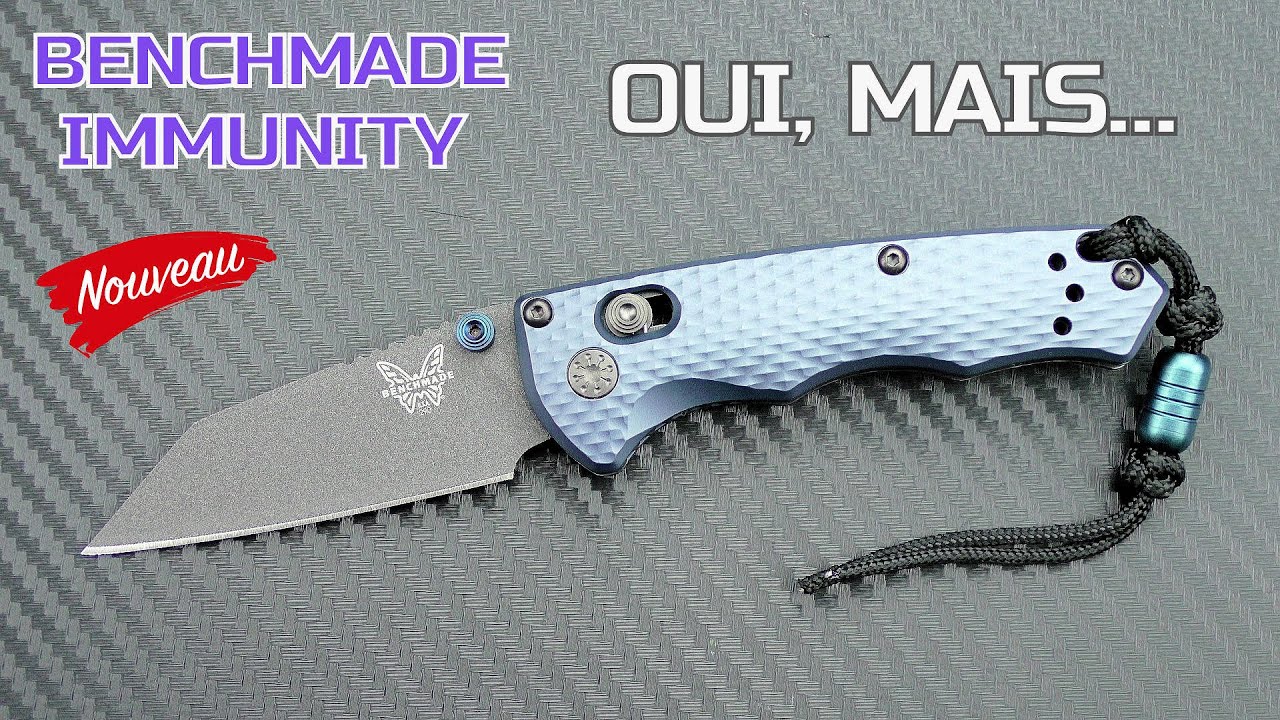 BENCHMADE IMMUNITY 🆕 - J'ADORE MAIS FAUT PAS DÉCONNER 😡