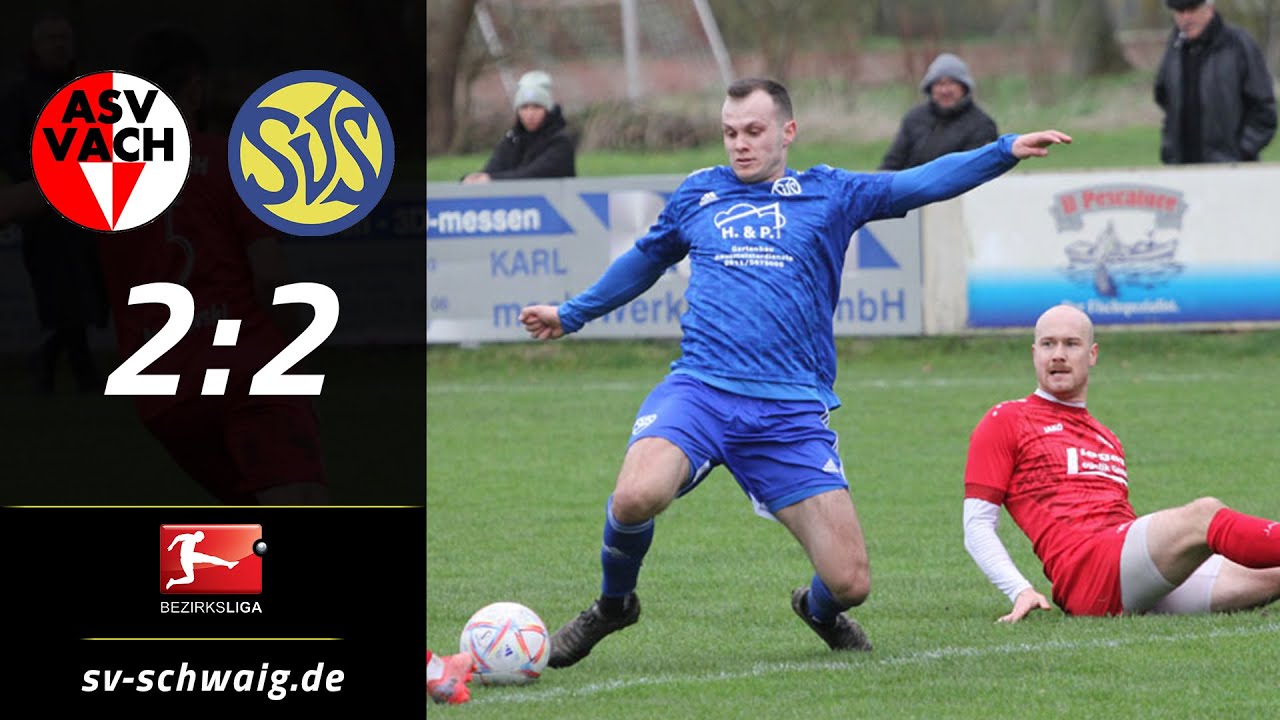 ASV Vach - SV Schwaig 2:2 | Bezirksliga Nord Mittelfranken