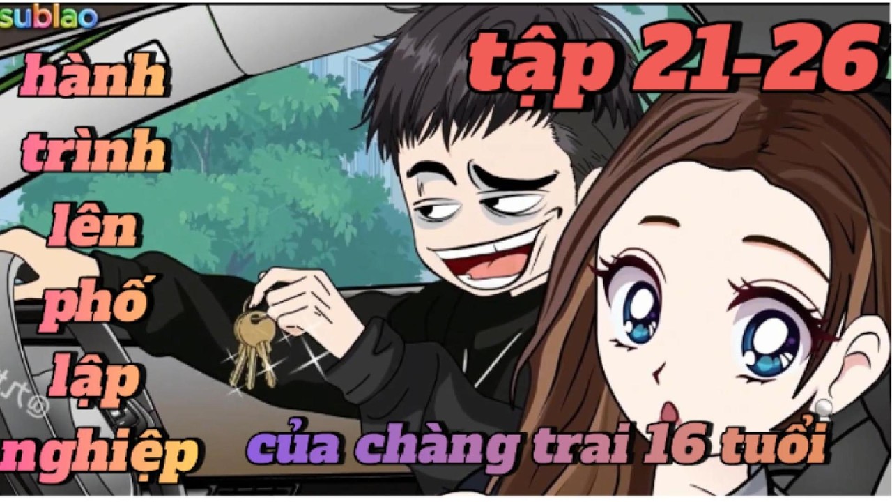 Full tập 21-26 | Hành trình của chàng trai 16 tuổi lên thành phố lập nghiệp | mesublao