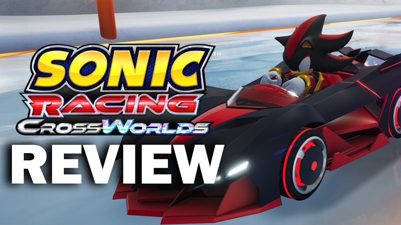 Sonic Racing: CrossWorlds Review - The Most Complete Sonic Racer To Date