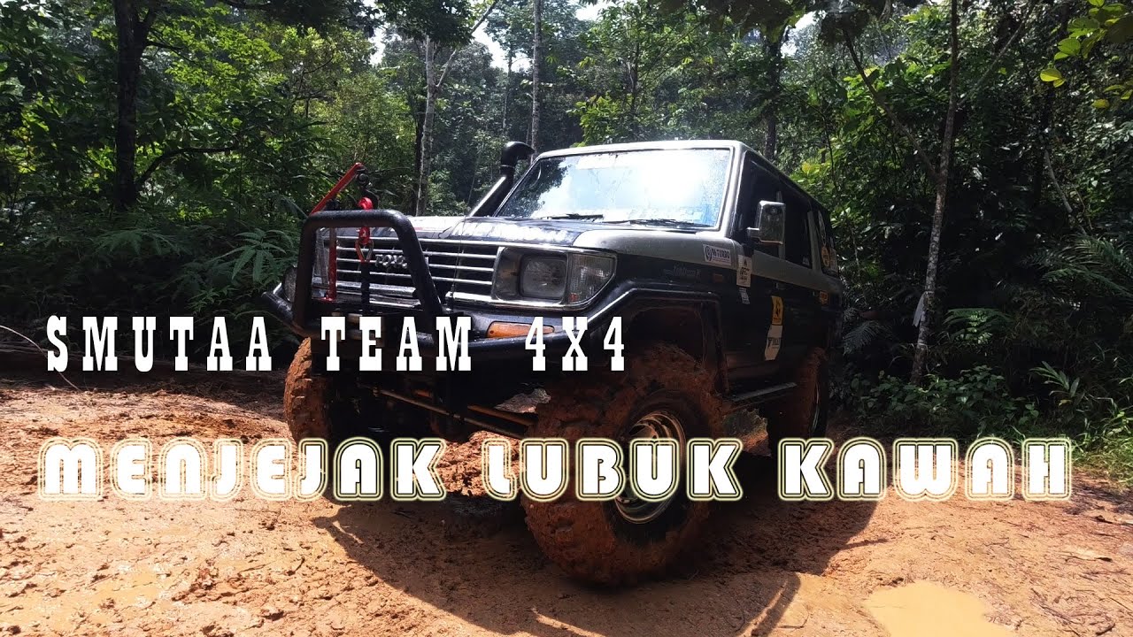 4x4 MALAYSIA | SMUTAA TEAM 4X4 | MENJEJAK LUBUK KAWAH TANJUNG MALIM OFFROAD
