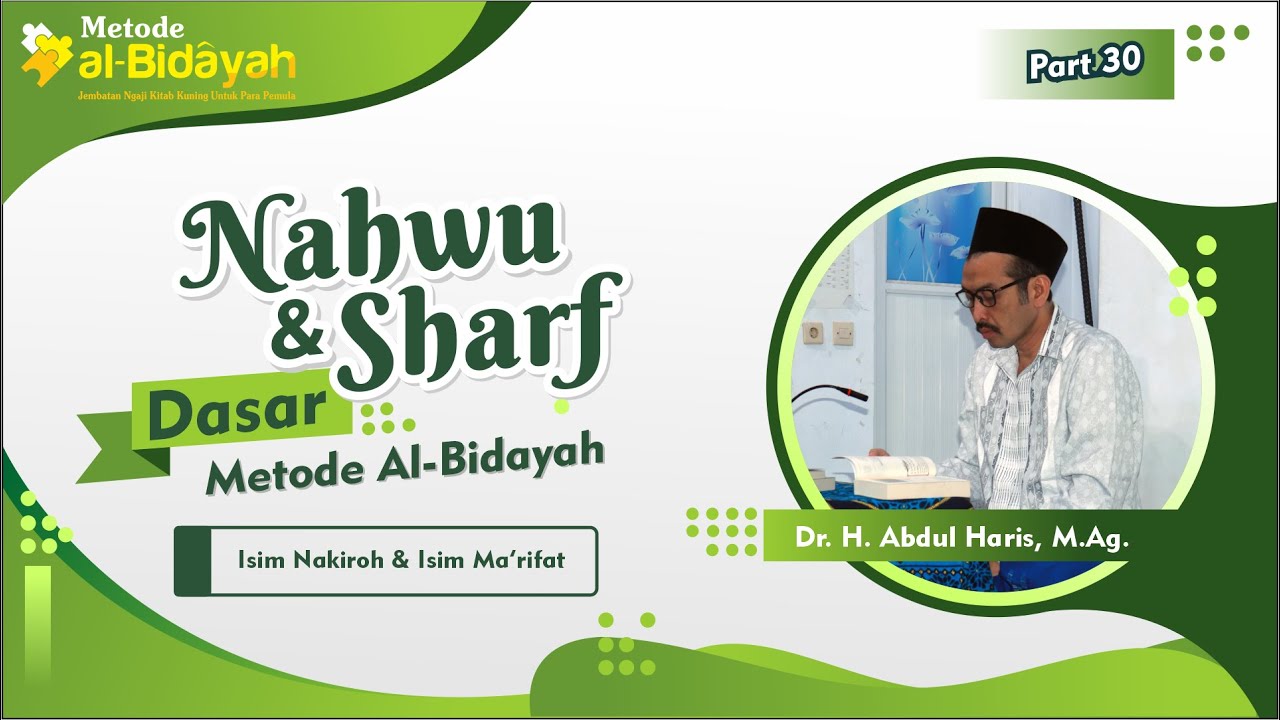 #30 NAHWU SHOROF DASAR METODE AL BIDAYAH - BAB ISIM NAKIROH & ISIM MA'RIFAH