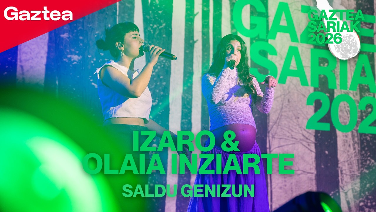 IZARO eta OLAIA INZIARTE - Saldu Genizun [ZUZENEAN] | Gaztea Sariak 2026