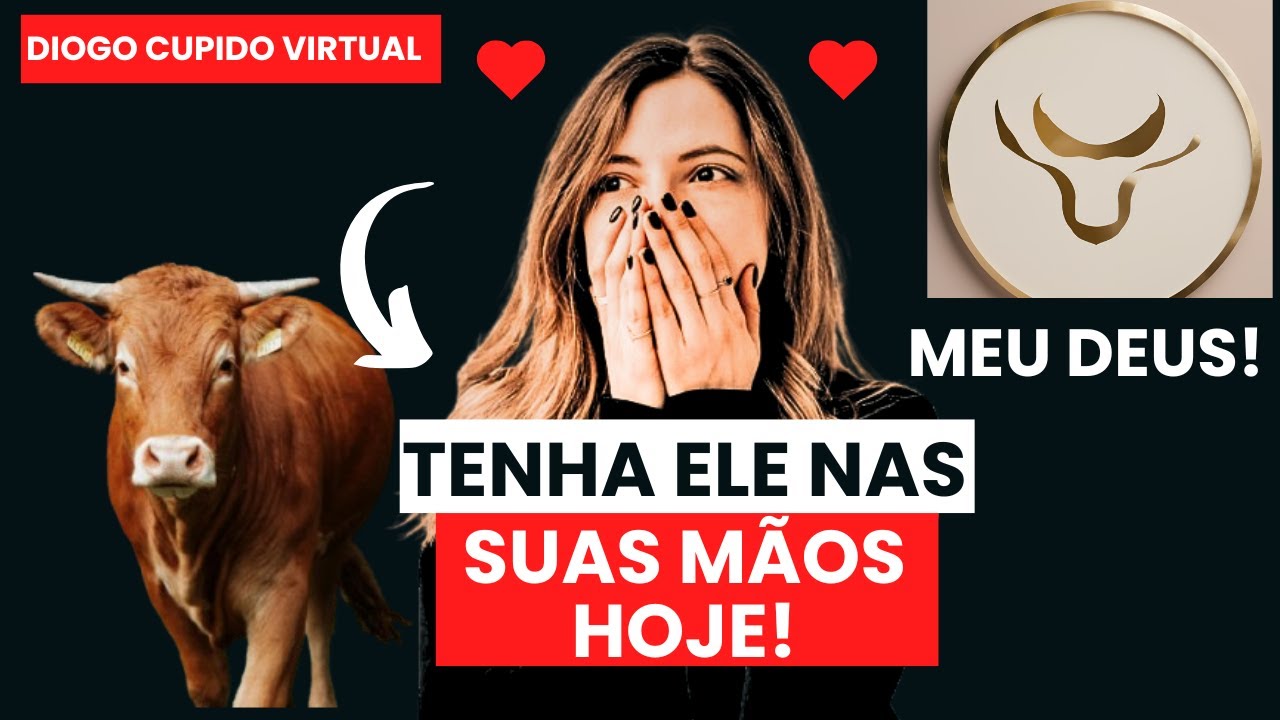 Como CONQUISTAR um homem de TOURO e faz ele se apaixonar