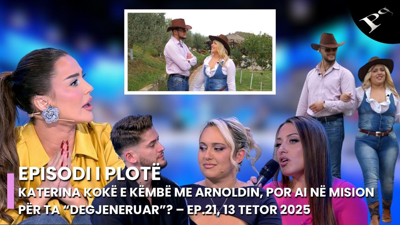 Katerina kok&euml; e k&euml;mb&euml; me Arnoldin, por ai n&euml; mision p&euml;r ta &ldquo;degjeneruar&rdquo;? &ndash; Ep.21, 13 Tetor 2025