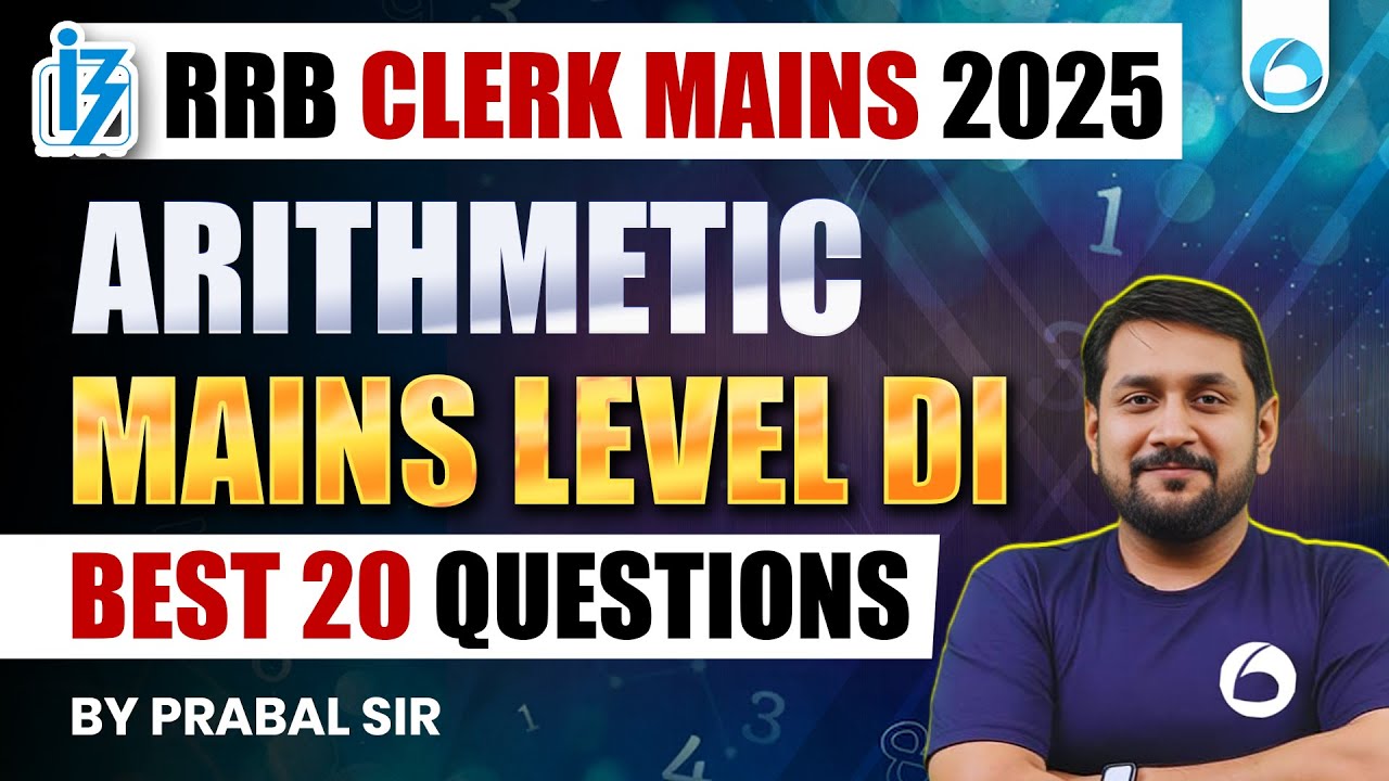 RRB Clerk Mains Arithmetic DI 2025 | Best 20 Mains Level Questions | Quant Preparation | Oliveboard