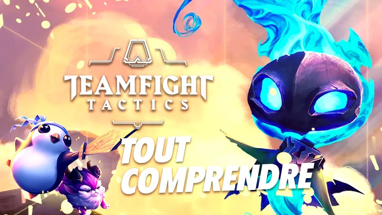 LE GUIDE TFT POUR TOUT COMPRENDRE [COMBAT TACTIQUE FR]