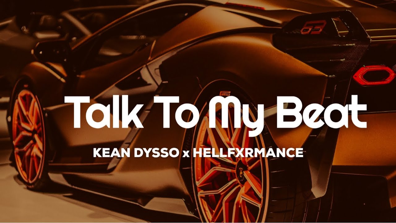 KEAN DYSSO x HELLFXRMANCE - Talk To My Beat 🔥(Unofficial MV)🔥 [Flash Warning]