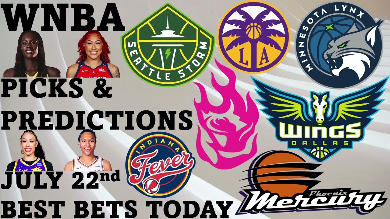 WNBA Picks and Predictions July 22nd Best Bets Today