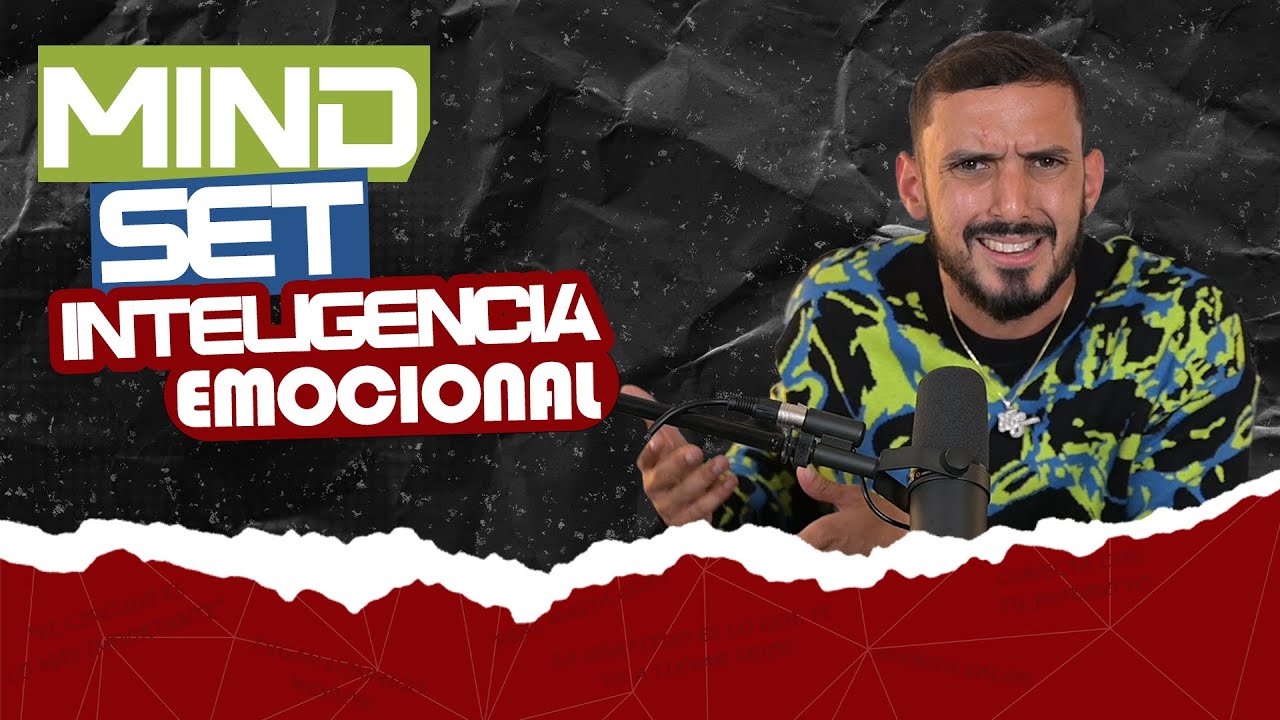 INTELIGENCIA EMOCIONAL - conversaciones de mindset Ep. 23