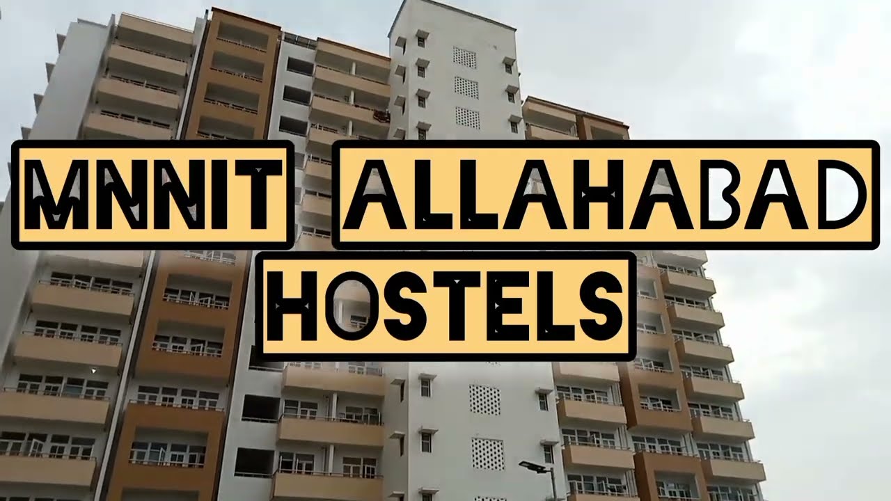 NIT ALLAHABAD Hostels | All Hostels in One Video | Vlog | Tour | MNNIT