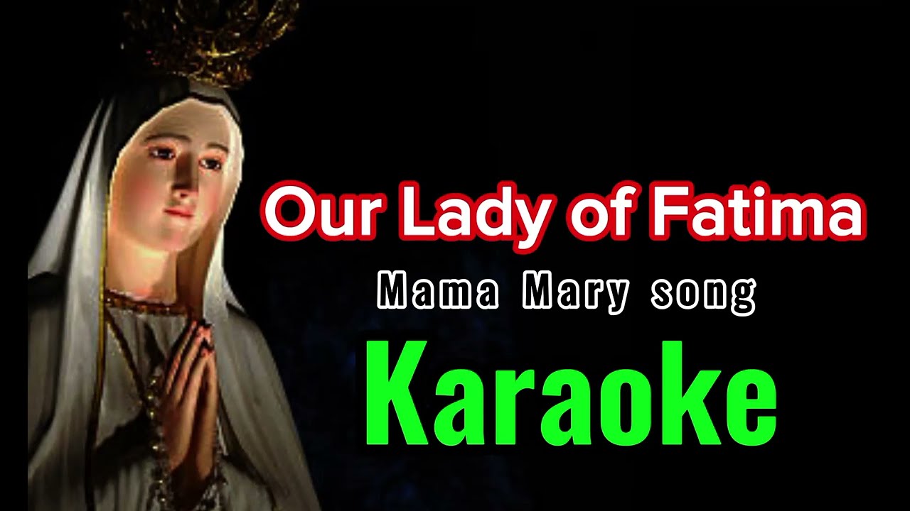 Our Lady of Fatima - Marian song Karaoke 