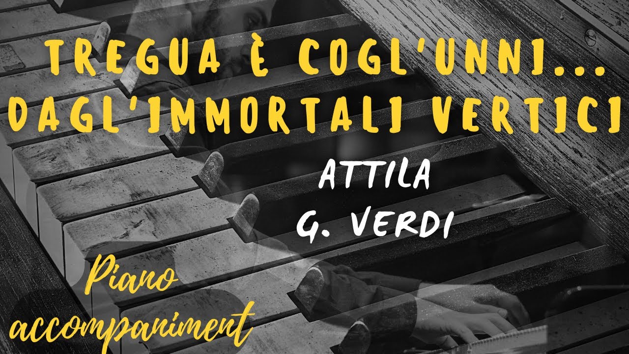 Tregua è cogl'Unni... Dagl'immortali vertici KARAOKE Piano accompaniment