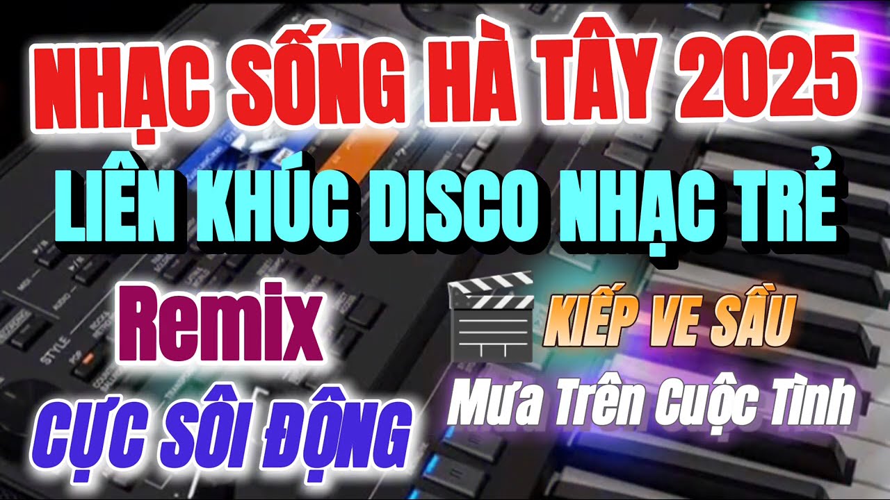 Nhạc Sống Hà Tây 2025 - Liên Khúc Disco Nhạc Trẻ Cực Sôi Động | Bass Cực Căng - Nhạc Test Loa  Chuẩn