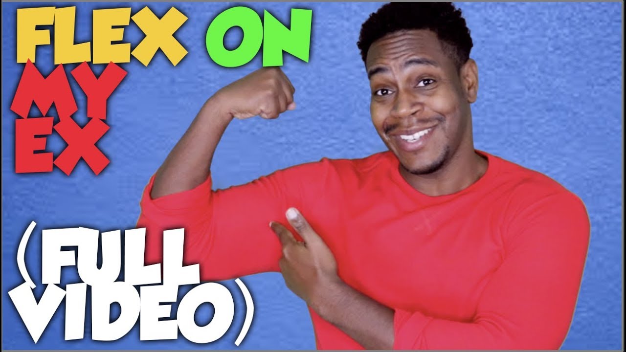 Flex on My Ex (6 Ways to Make them Obsessed) Full Video