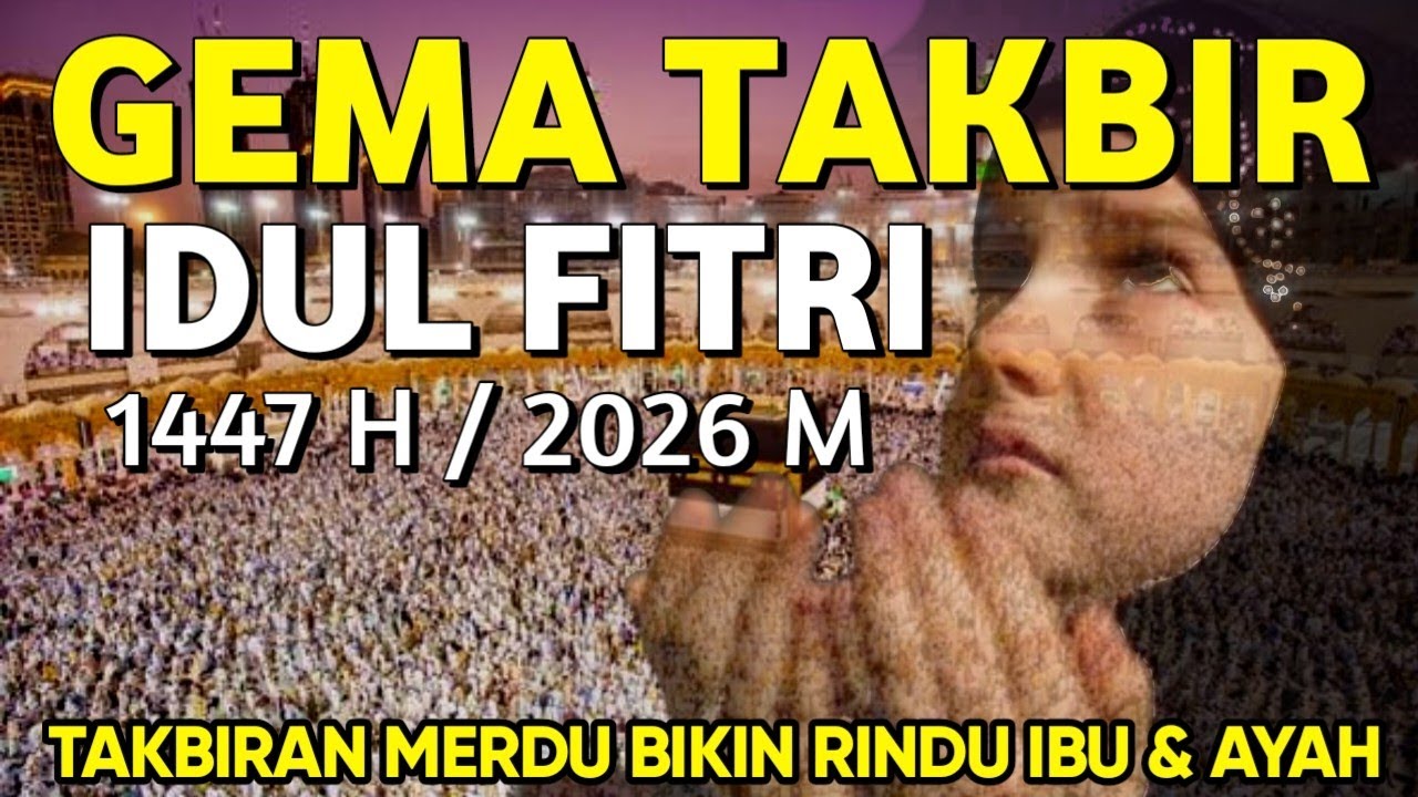 [🔴] LIVE GEMA TAKBIRAN IDUL FITRI 2026 MERDU FULL BEDUK BIKIN MERINDING | TAKBIRAN IDUL FITRI 1447 H