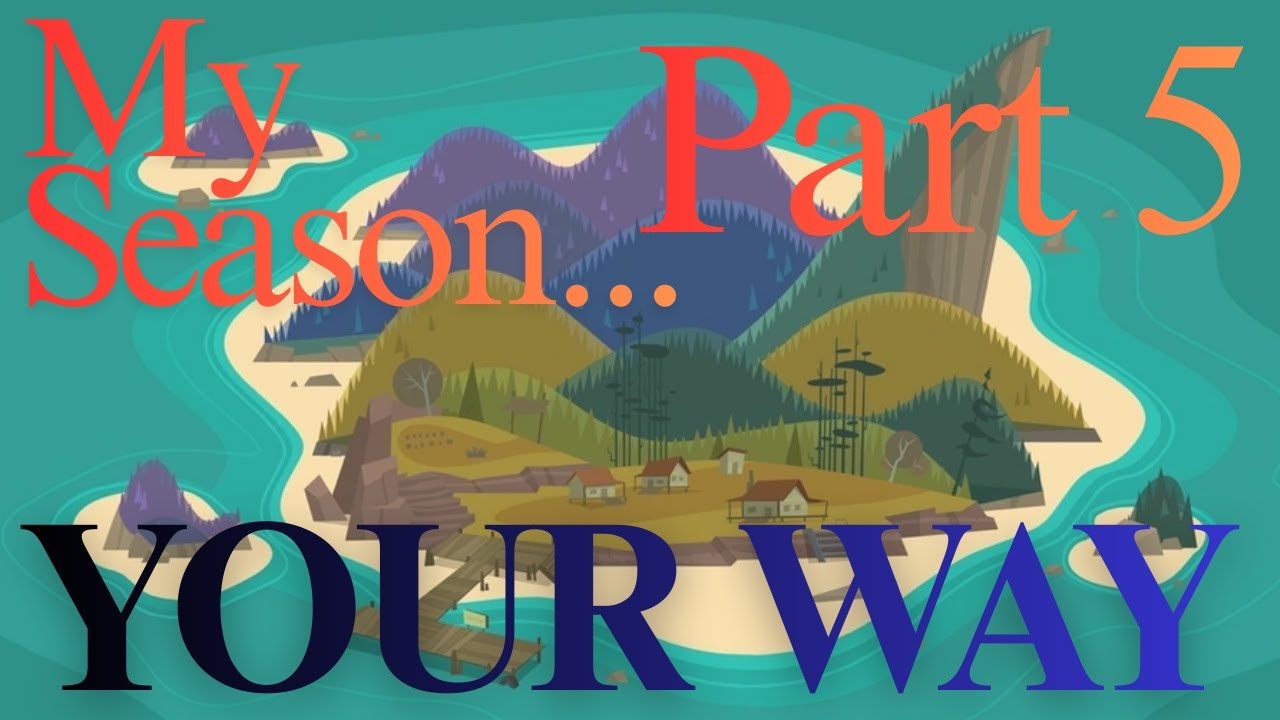 Total Drama and Disventure Camp: MY Season, YOUR Choice! (Part 5)