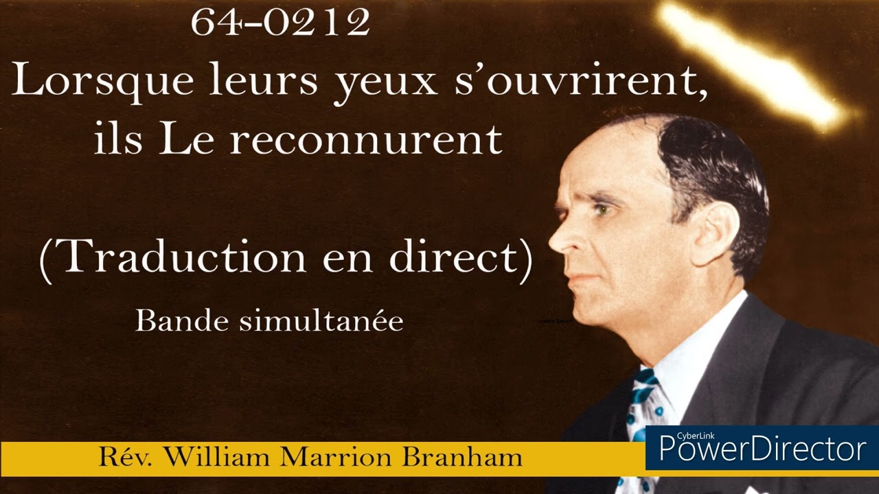 64-0212 - Lorsque leurs yeux s’ouvrirent, ils Le reconnurent. William Marrion Branham