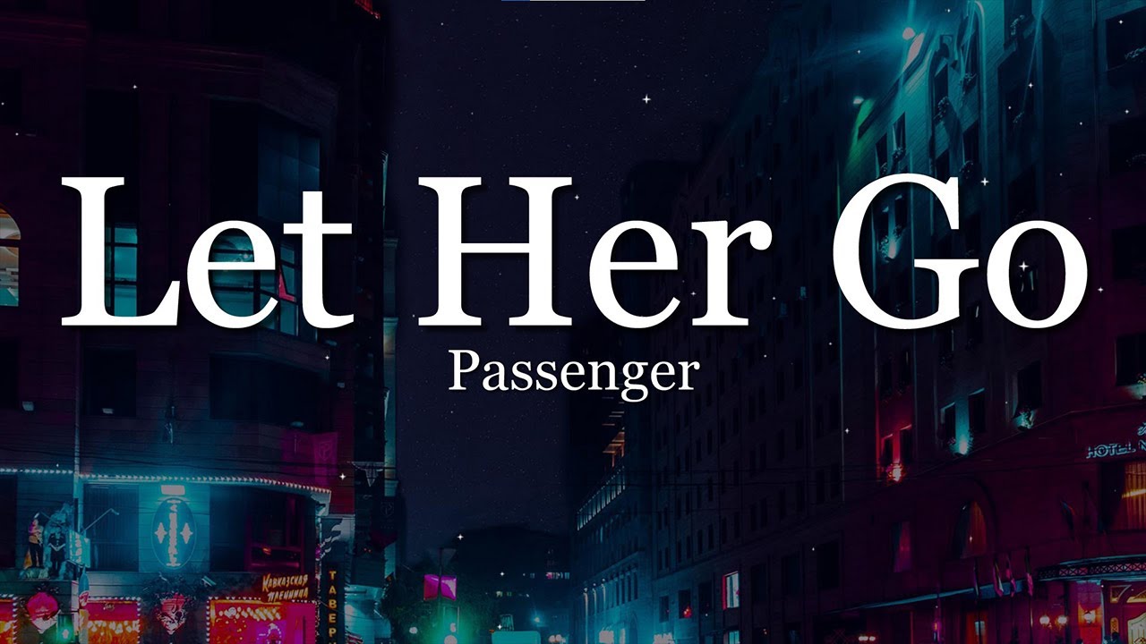 Passenger - Let Her Go (Lyrics)