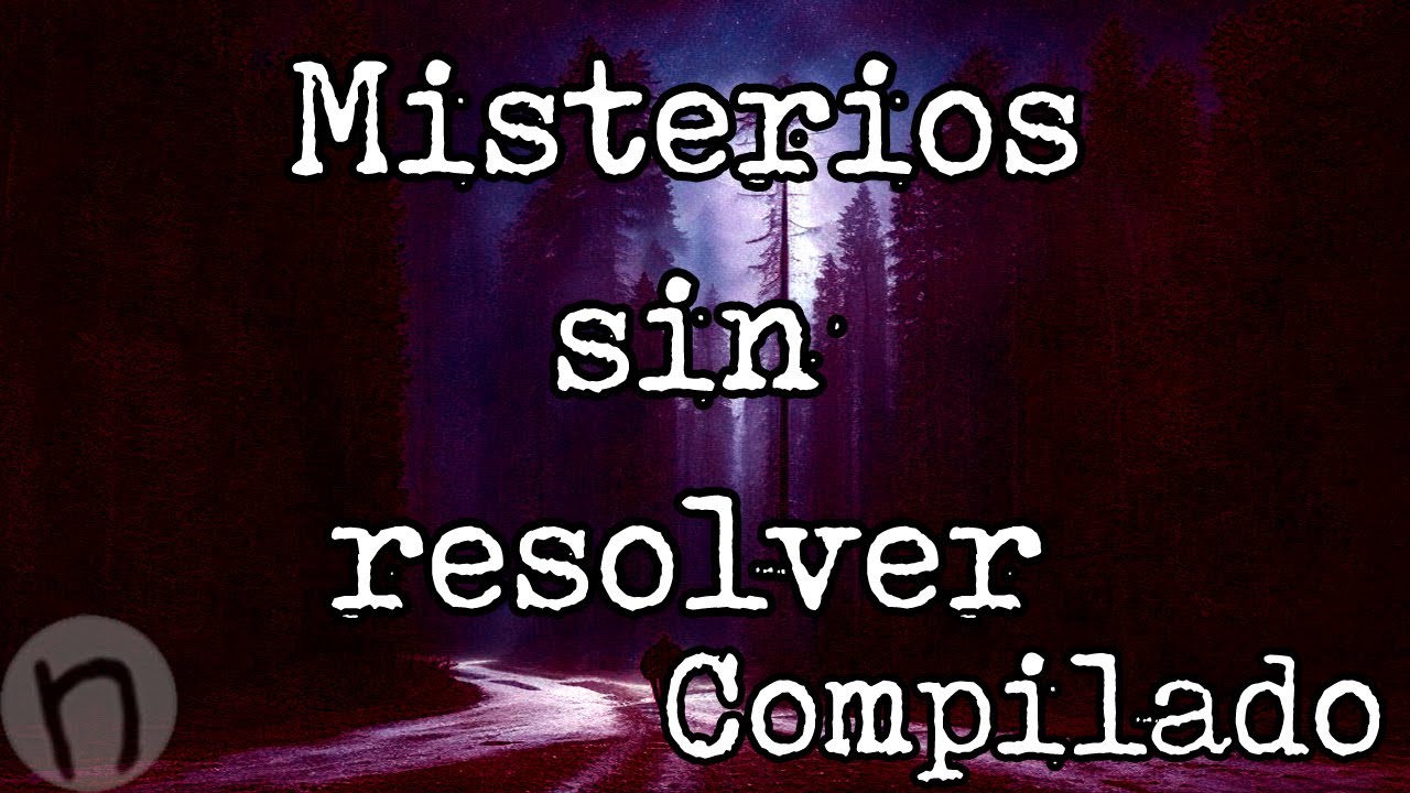 Misterios sin Resolver (Compilado)