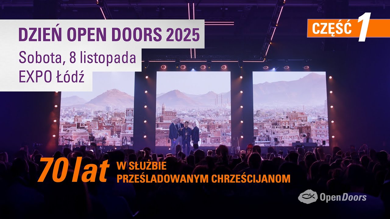 Dzień Open Doors 2025 - Spotkanie z prześladowanym Kościołem - Cz. 1