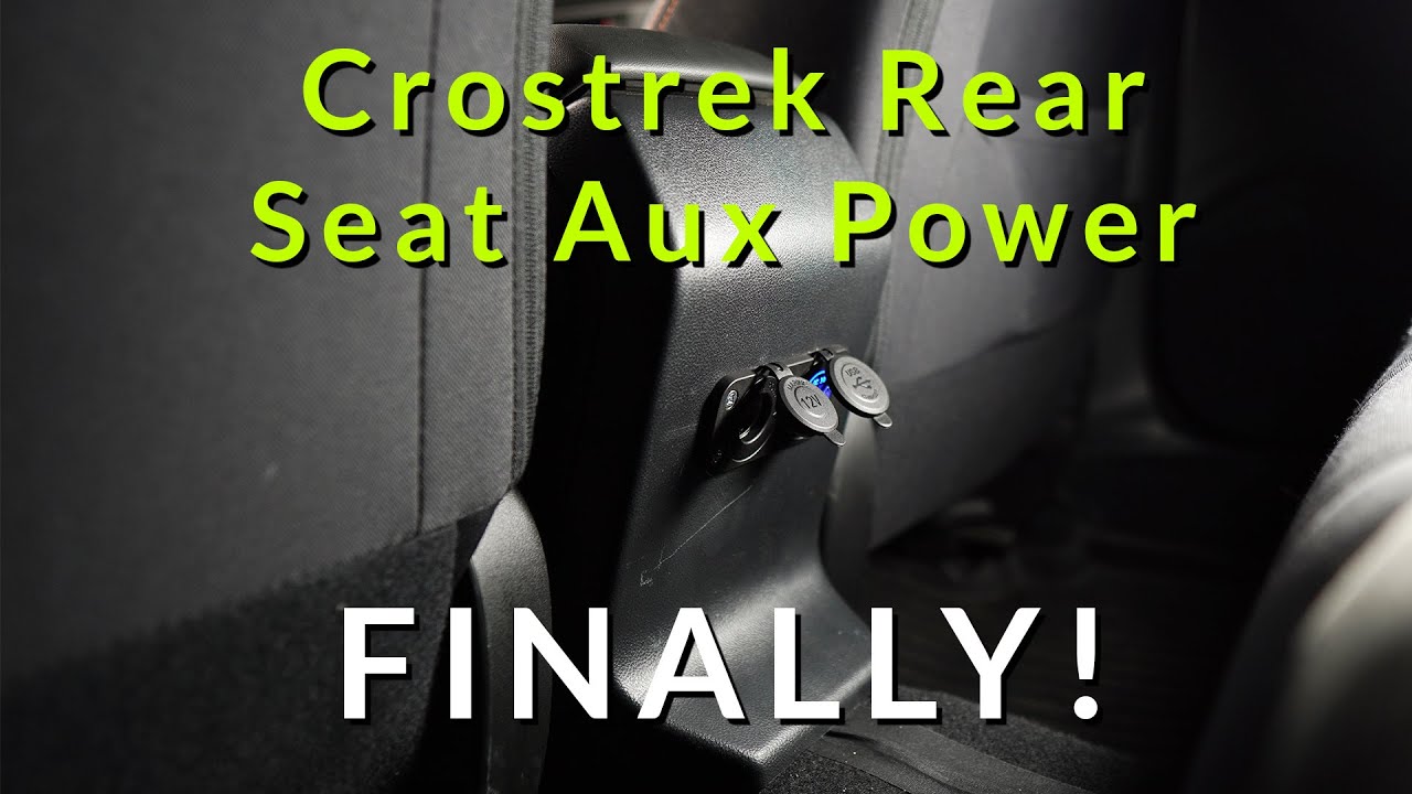Subaru Crosstrek - Rear Seat Aux Power!!
