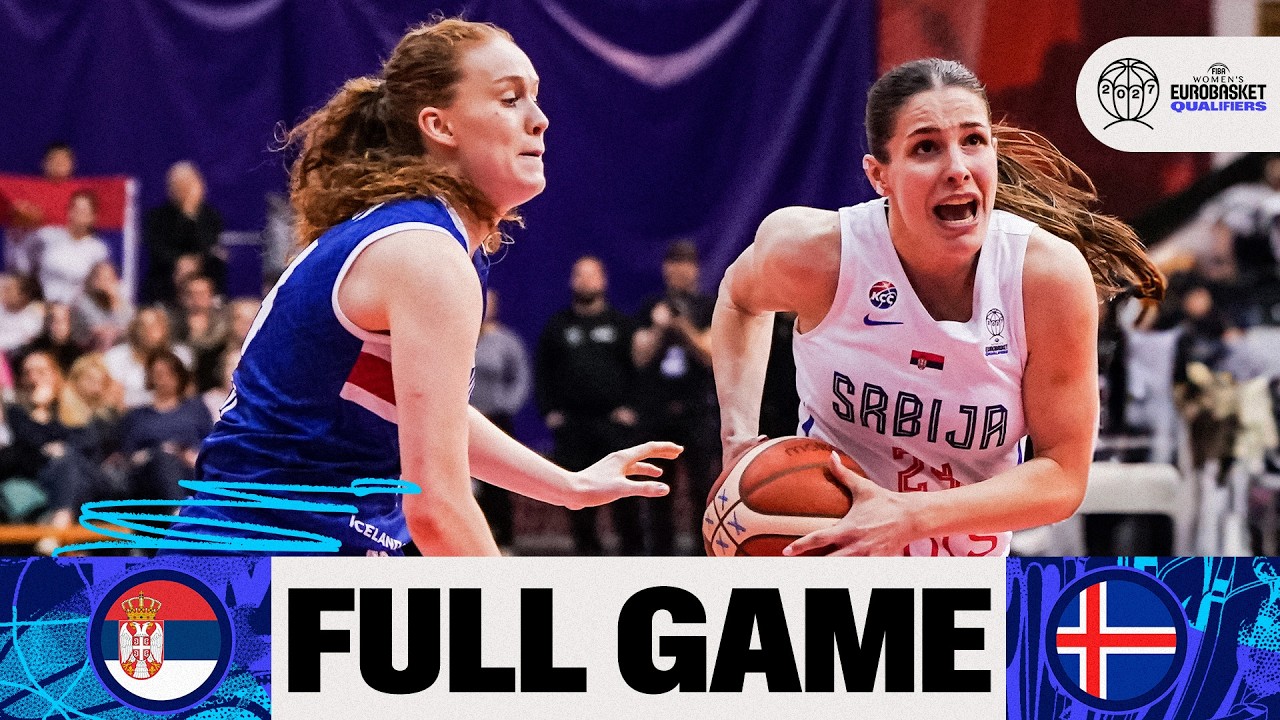 LIVE - Serbia v Iceland | FIBA Women's EuroBasket 2027 Qualifiers | First Round