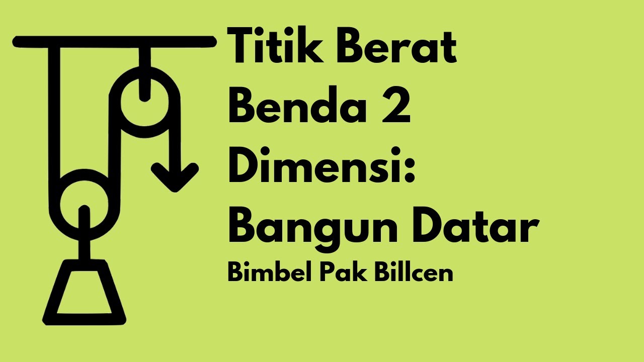Titik Berat Benda 2 Dimensi: Bangun Datar