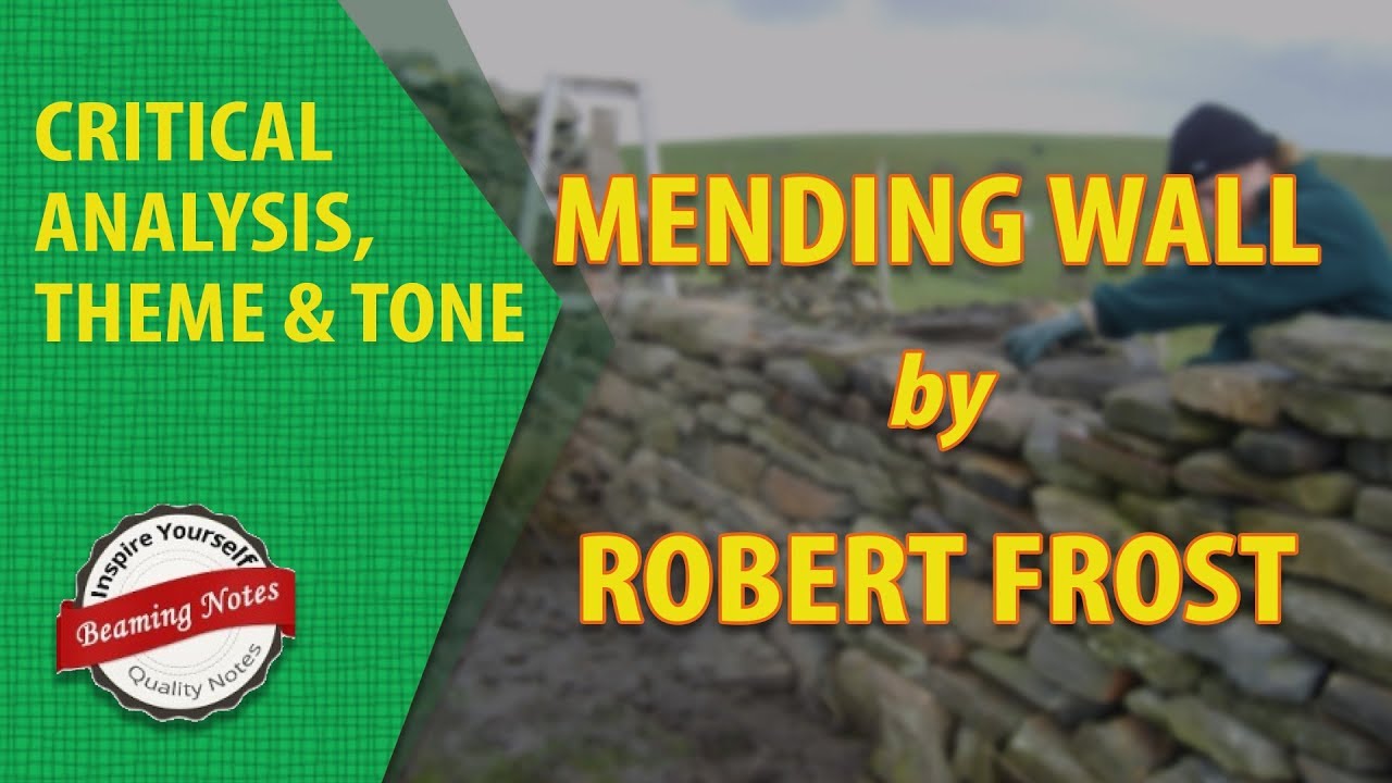 Mending Wall Analysis and Explanation by Robert Frost
