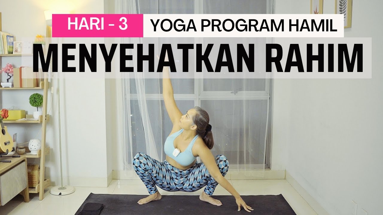 Ingin RAHIM SEHAT? Lakukan latihan ini RUTIN | YOGA KESUBURAN UNTUK PROGRAM HAMIL