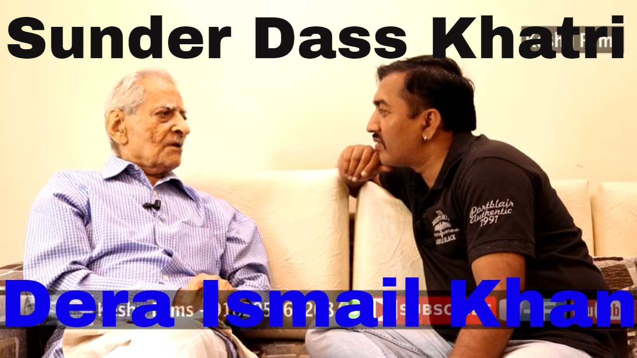 Partition of India 1947 With Sunder Dass Khatri From (Paharpur) Dera Ismail Khan Frontier