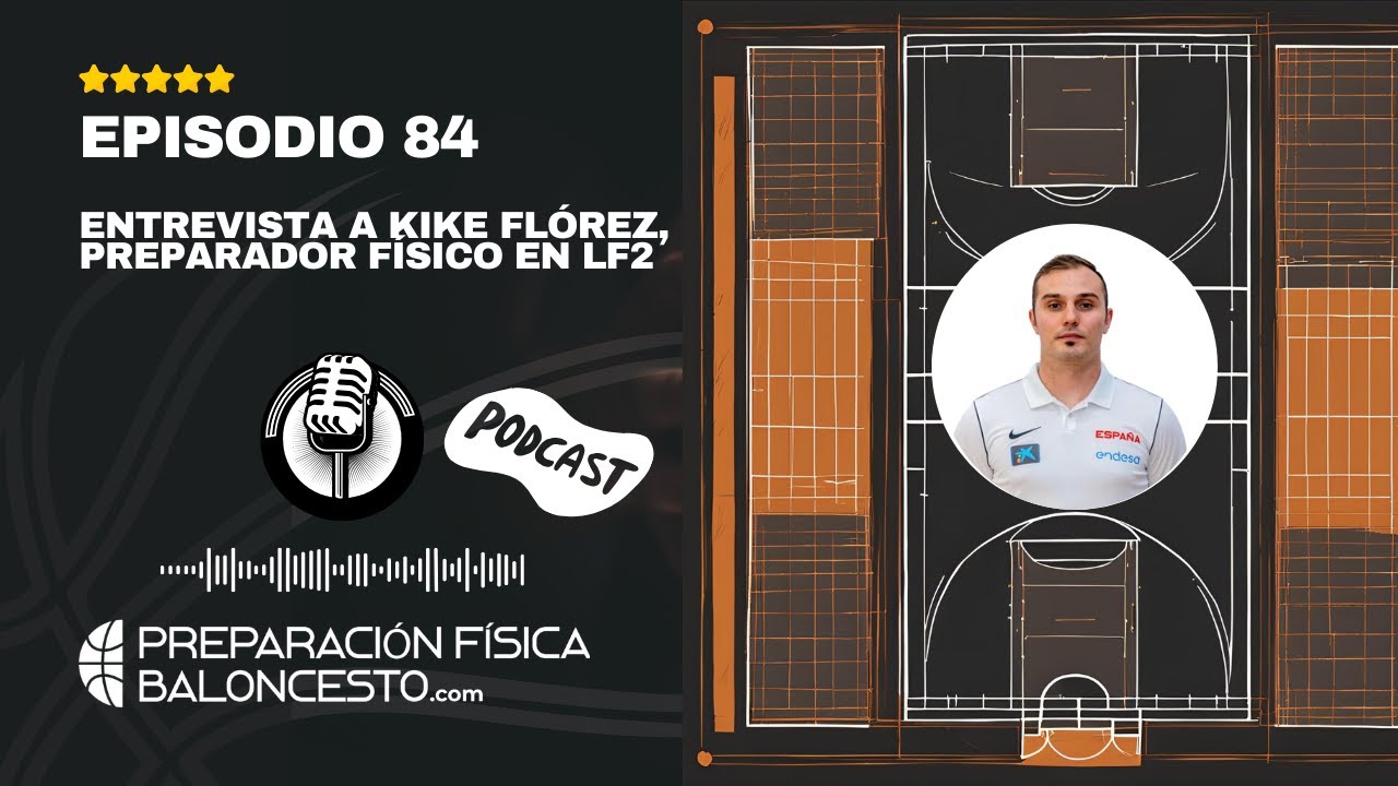 Ep84. Entrevista a KIKE FLÓREZ. Preparador físico en LF2