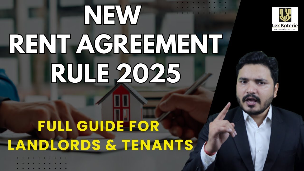 New Rent Agreement Rule 2025 | Full Guide for Landlords & Tenants | Penalties Explained |Lex Koterie