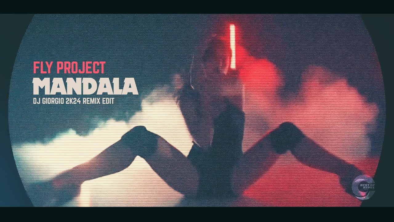 Fly Project - Mandala (Dj Giorgio 2k24 Remix Edit)