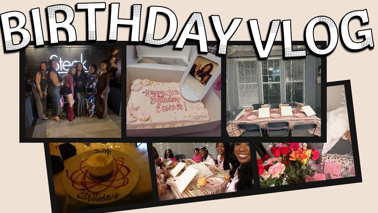 Birthday Vlog| I’M A 30 YEAR OLD!!