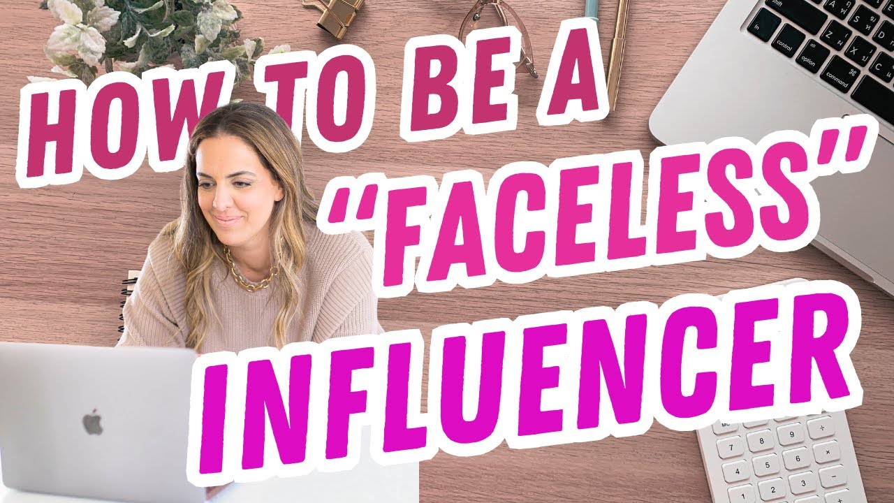 How To Become An Influencer Without Showing Your Face