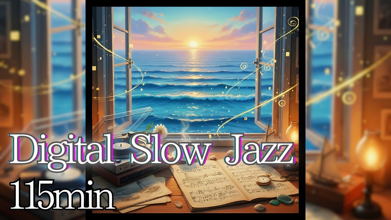 【115分】癒しのデジタル・スロージャズ・メドレー：作業用BGM / Digital Slow Jazz