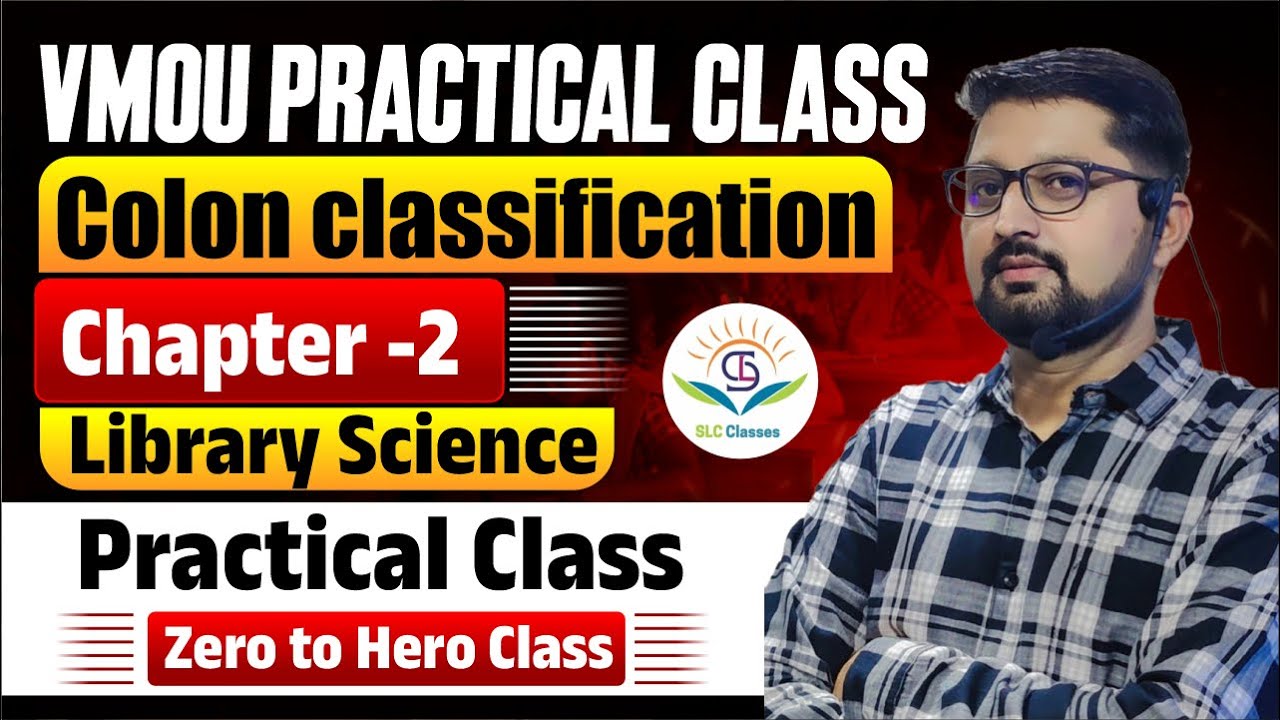 Class 2 Colon Classification || Main Class Library Science || VMOU Practical Class 