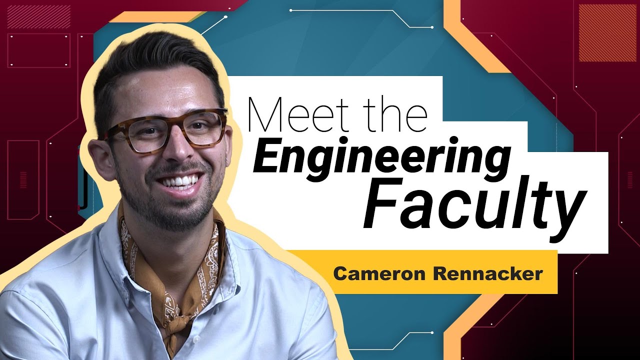 Meet the Engineering Faculty: Cameron Rennacker