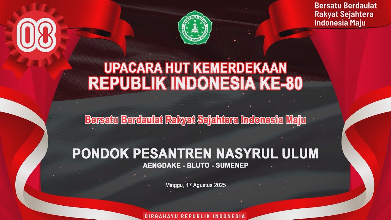 UPACARA KEMERDEKAAN REPUBLIK INDONESIA KE-80 PONDOK PESANTREN NASYRUL ULUM AENGDAKE BLUTO SUMENEP