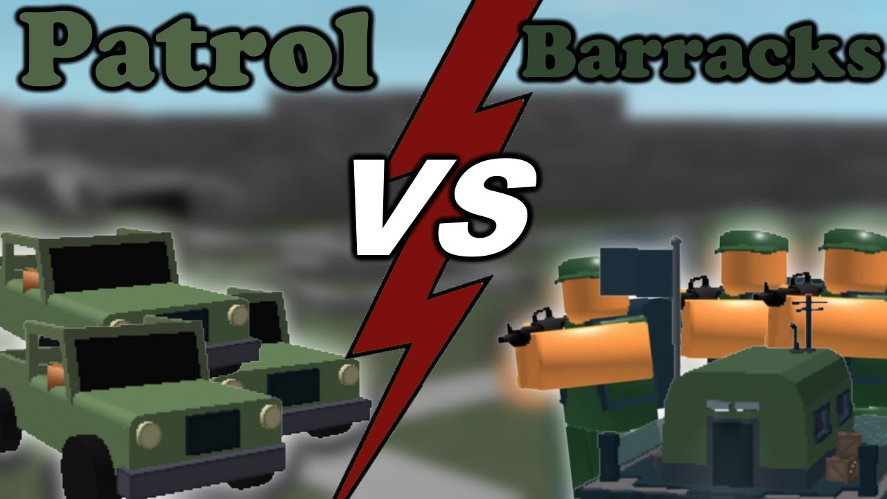 Patrol VS Barracks || Tower Battles