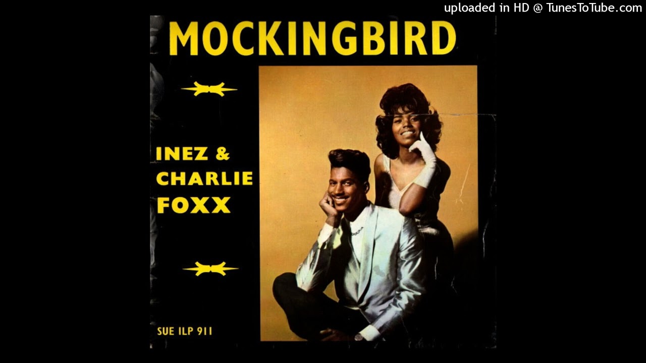 Inez & Charlie Foxx - Mockingbird [1963] [magnums extended mix]