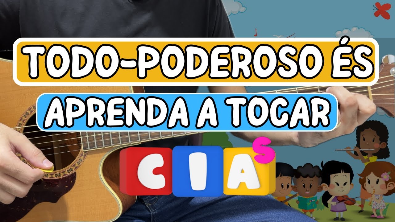 Todo Poderoso És CIAS ICM - APRENDA A TOCAR No Violão