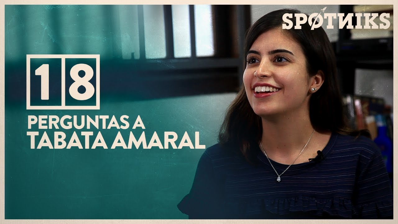 18 perguntas para Tabata Amaral