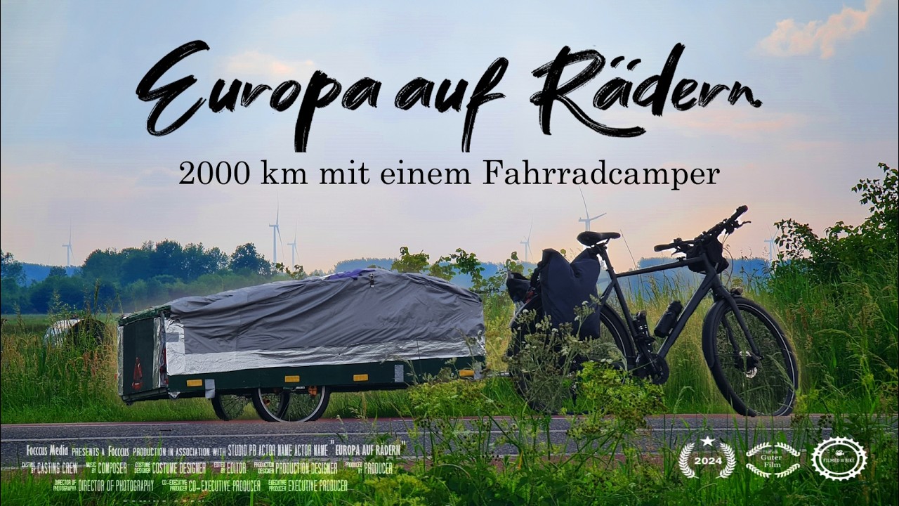 Europa auf Rädern - Mit Fahrradwohnwagen 2 Monate quer durch Europa | Fahrradreise Dokumentation[2K]