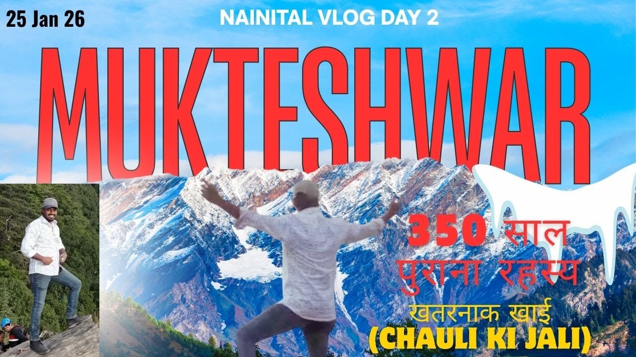 350 Years Old Mystery! मुक्तेश्वर महादेव की यात्रा🙏🏔️ Chauli Ki Jali Adventure! Nainital Vlog Day 2