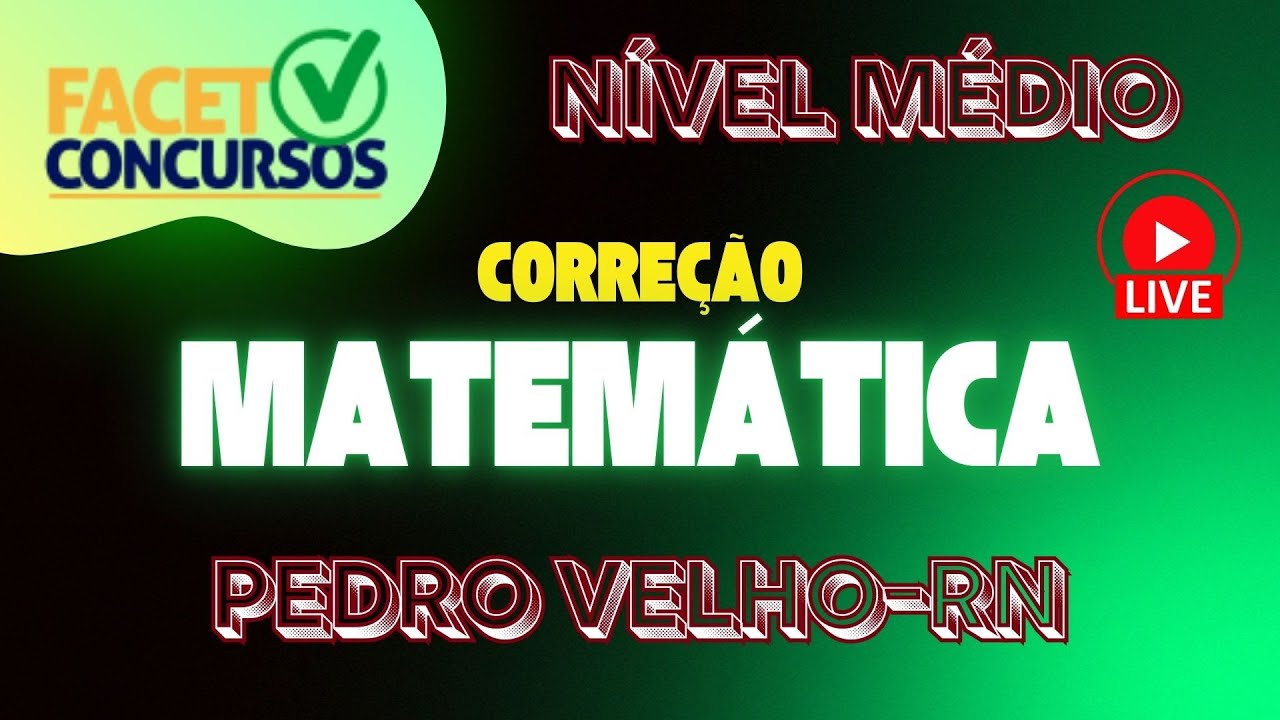 🔴FACET 2025 -  MATEMÁTICA NÍVEL MÉDIO (correção da prova de PEDRO VELHO-RN)