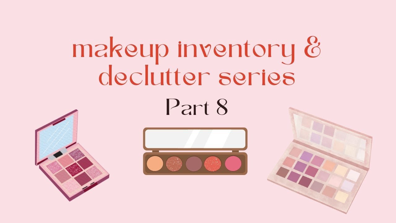 2024 Makeup Inventory & Declutter Part 8: Full Size Eyeshadow Palettes