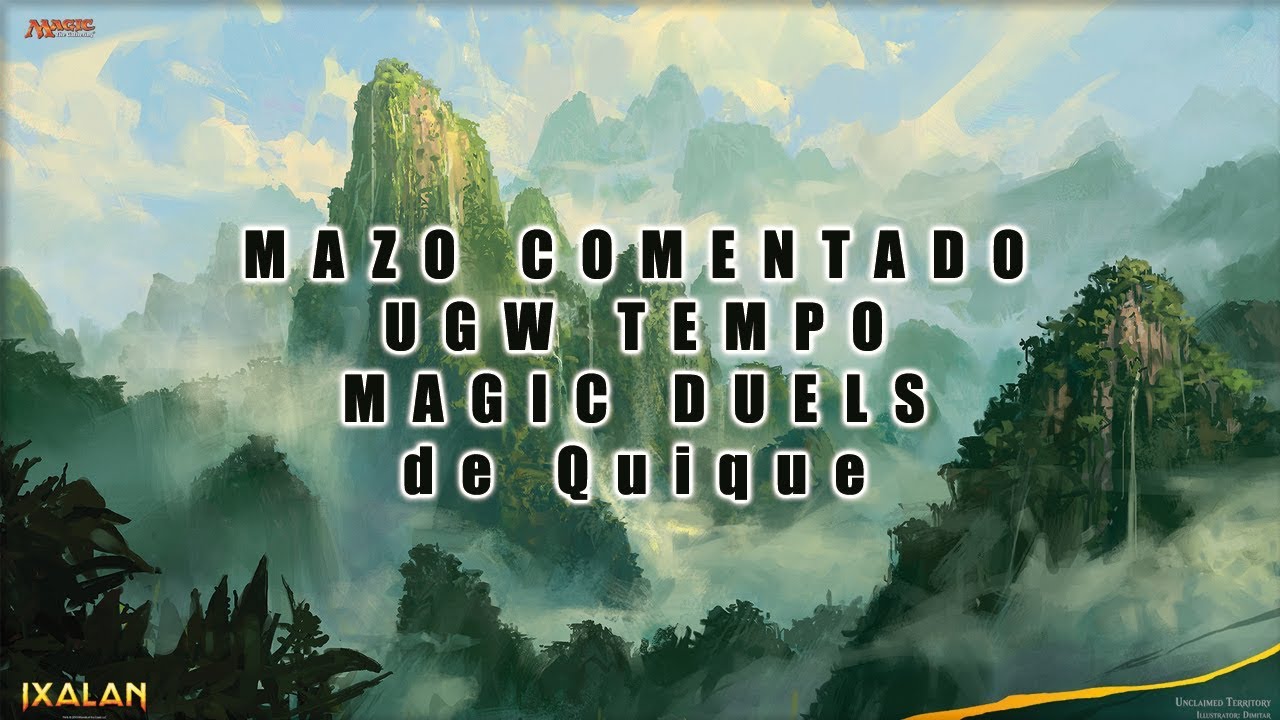 Magic duels mazo comentado UGW tempo